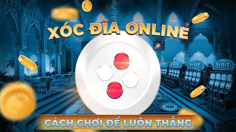 Mẹo chơi Game xóc đĩa đổi thưởng 8kbet dễ dàng giành chiến thắng